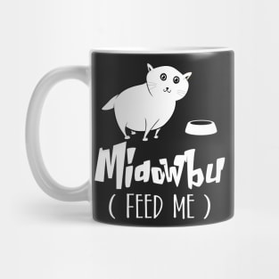 Midowbu ( Feed me) Mug